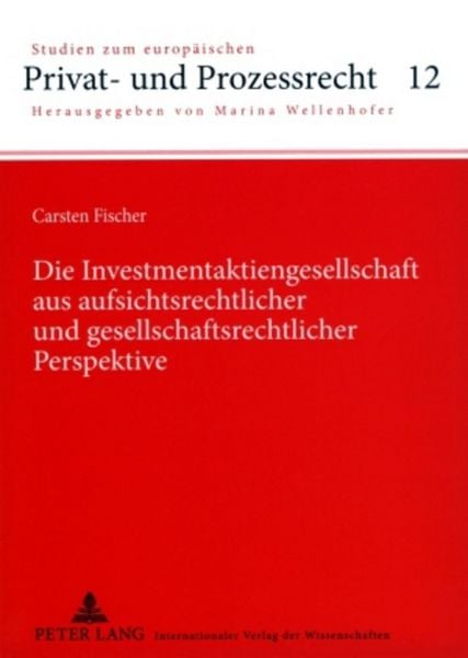 Produktbild: Die Investmentaktiengesellschaft aus aufsichtsrechtlicher und gesellschaftsrechtlicher Perspektive