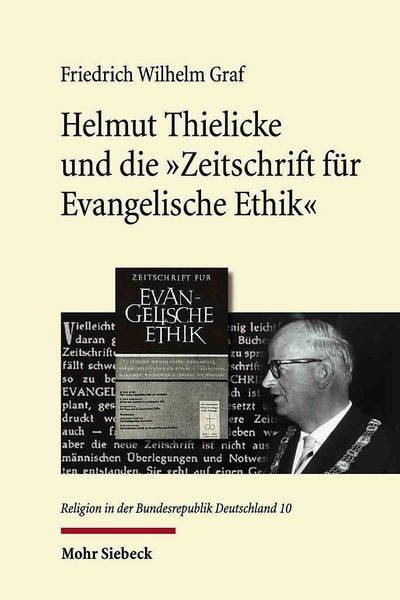 Produktbild: Helmut Thielicke und die 'Zeitschrift f&uuml;r Evangelische Ethik'