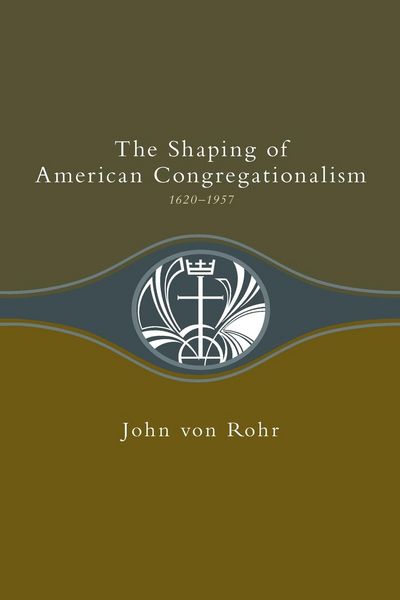 Produktbild: Shaping of American Congregationalism 1620-1957