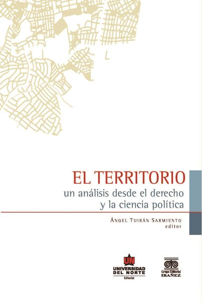 Produktbild: El territorio: Un an&aacute;lisis desde el derecho y la ciencia pol&iacute;tica