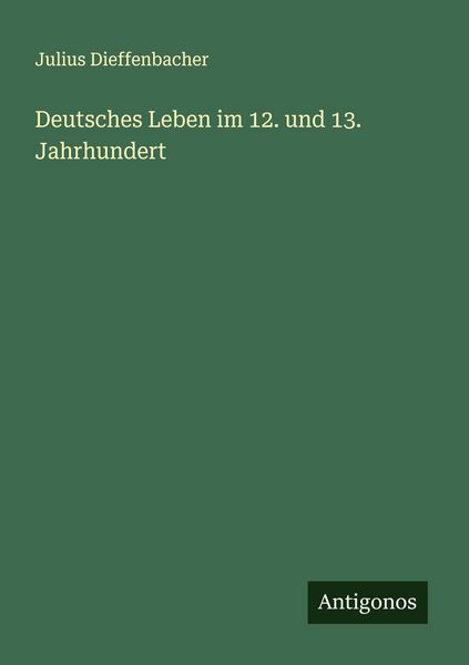 Produktbild: Deutsches Leben im 12. und 13. Jahrhundert