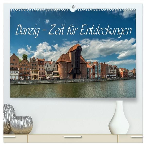 Produktbild: Danzig - Zeit f&uuml;r Entdeckungen (hochwertiger Premium Wandkalender 2026 DIN A2 quer), Kunstdruck in Hochglanz