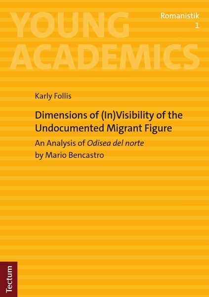 Produktbild: Dimensions of (In)Visibility of the Undocumented Migrant Figure