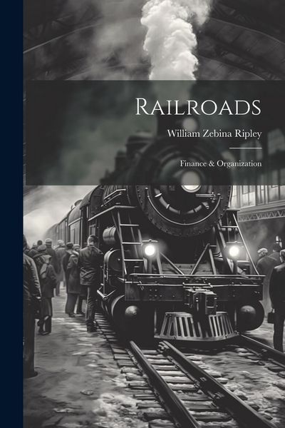 Produktbild: Railroads; Finance & Organization