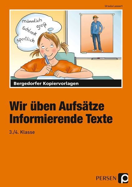 Wir üben Aufsätze - Informierende Texte, Taschenbuch von Ursula Lassert, Persen Verlag in der AAP Lehrerwelt GmbH, 978-3-8344-2347-4