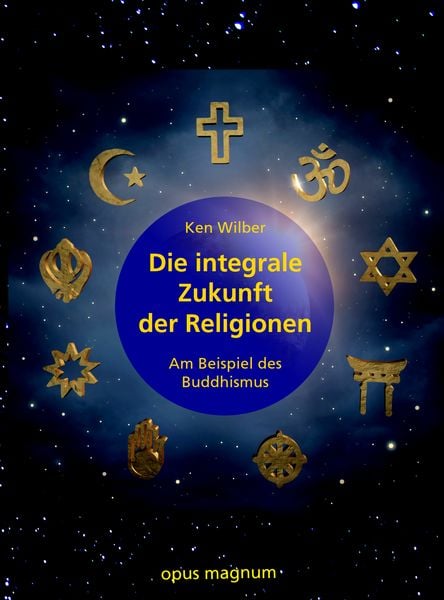 Produktbild: Die integrale Zukunft der Religionen