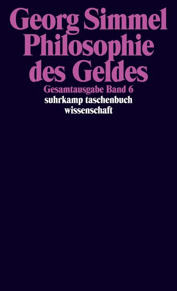 Gesamtausgabe 06. Philosophie des Geldes