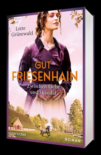 Gut Friesenhain - Zwischen Liebe und Skandal