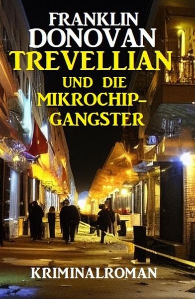 Produktbild: Trevellian und die Mikrochip-Gangster: Kriminalroman