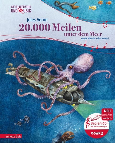 20.000 Meilen unter dem Meer (Weltliteratur und Musik mit CD und zum Streamen, Bd.), Gebundene Ausgabe von Jules Verne , Henrik Albrecht, Annette Betz