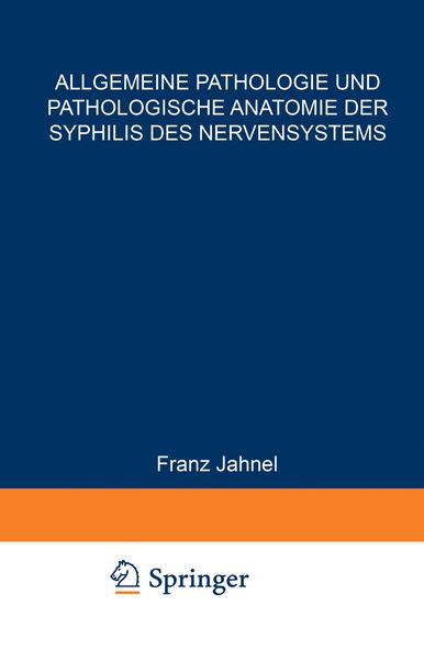 Produktbild: Allgemeine Pathologie und Pathologische Anatomie der Syphilis des Nervensystems