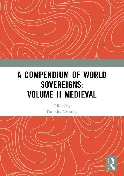 Produktbild: A Compendium of Medieval World Sovereigns
