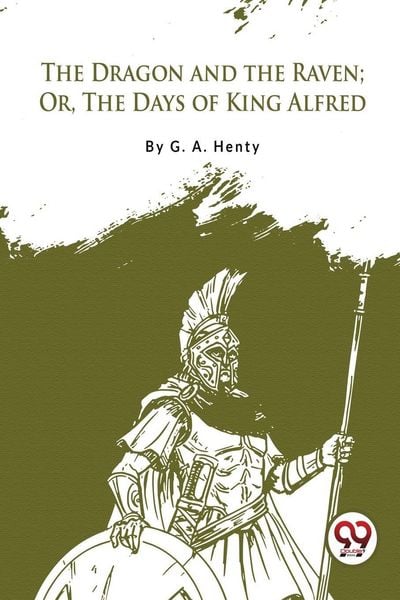 Produktbild: The Dragon and the Raven; Or, The Days of King Alfred