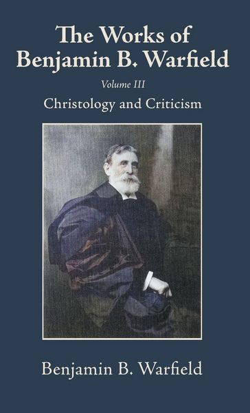 Produktbild: The Works of Benjamin B. Warfield, Volume III