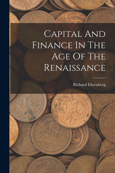 Produktbild: Capital And Finance In The Age Of The Renaissance