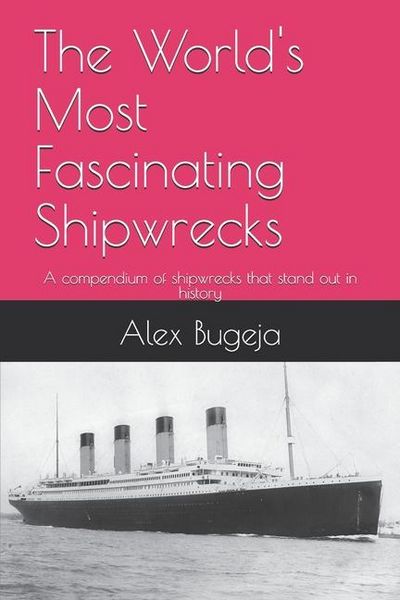 Produktbild: Bugeja, A: World's Most Fascinating Shipwrecks