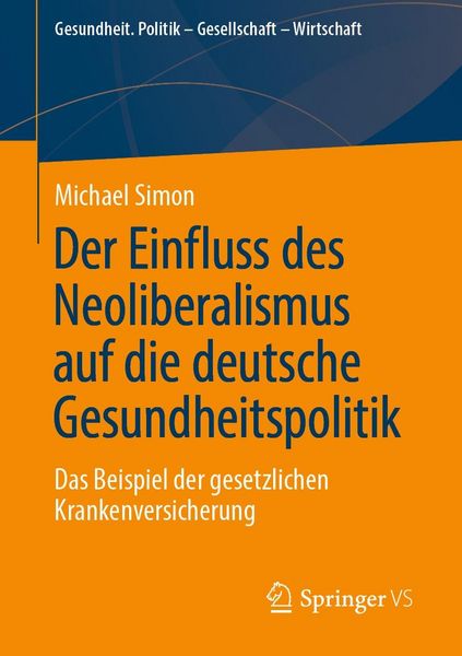 Produktbild: Der Einfluss des Neoliberalismus auf die deutsche Gesundheitspolitik