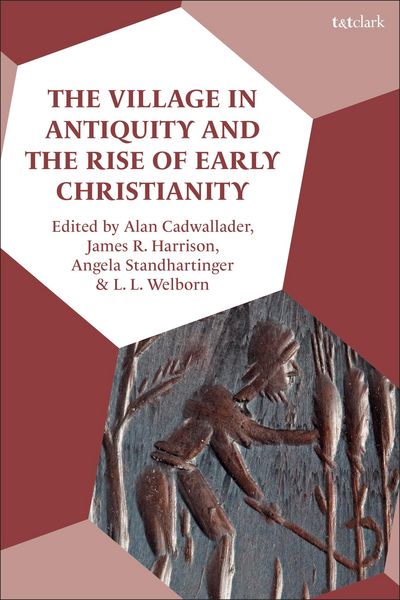 Produktbild: The Village in Antiquity and the Rise of Early Christianity