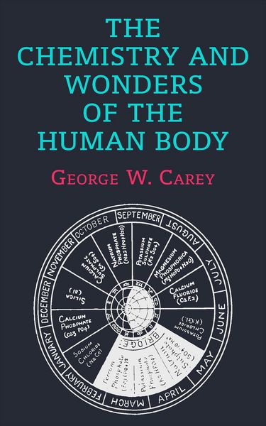 Produktbild: The Chemistry and Wonders of the Human Body