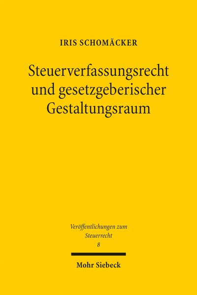 Produktbild: Steuerverfassungsrecht und gesetzgeberischer Gestaltungsraum