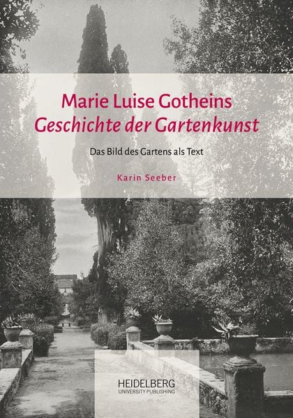 Produktbild: Marie Luise Gotheins "Geschichte der Gartenkunst"