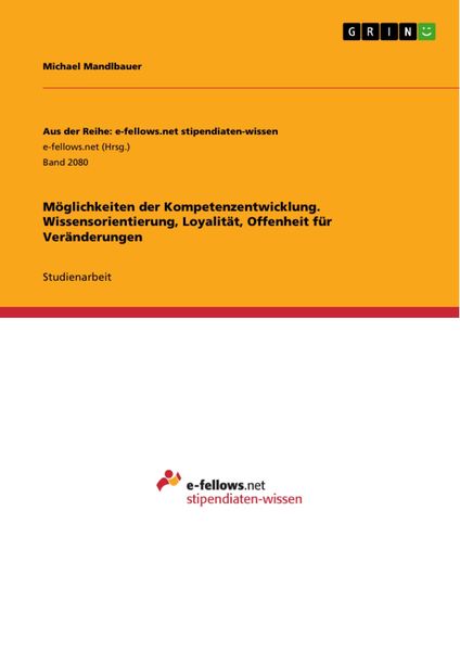Produktbild: M&ouml;glichkeiten der Kompetenzentwicklung. Wissensorientierung, Loyalit&auml;t, Offenheit f&uuml;r Ver&auml;nderungen