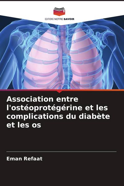 Produktbild: Association entre l'ost&eacute;oprot&eacute;g&eacute;rine et les complications du diab&egrave;te et les os