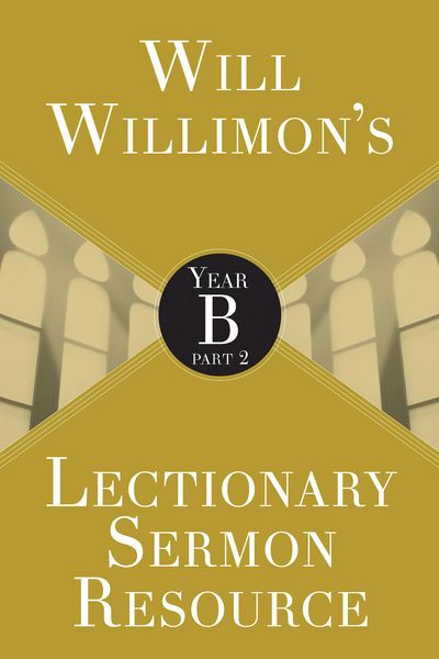 Produktbild: Will Willimon's Lectionary Sermon Resource: Year B Part 2