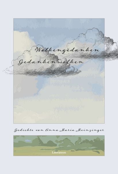 Wolkengedanken. Gedankenwolken., Taschenbuch von Anna Maria Meinzinger, Utzverlag GmbH, 978-3-8316-2497-3