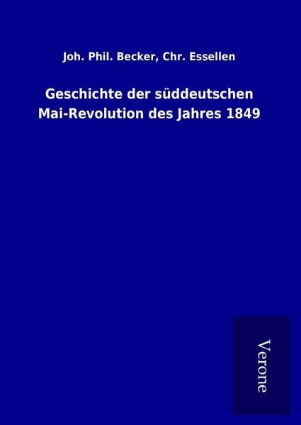 Produktbild: Geschichte der s&uuml;ddeutschen Mai-Revolution des Jahres 1849
