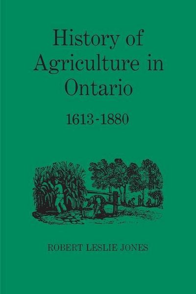 Produktbild: History of Agriculture in Ontario 1613-1880