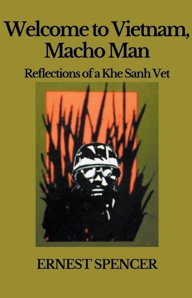 Produktbild: Welcome to Vietnam, Macho Man - Reflections of a Khe Sahn Vet