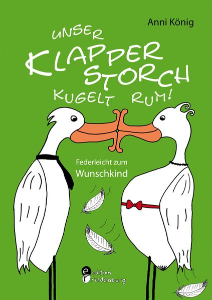 Produktbild: Unser Klapperstorch kugelt rum! Federleicht zum Wunschkind