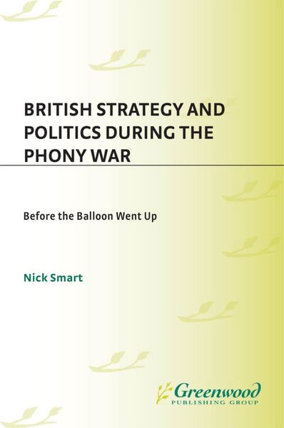 Produktbild: British Strategy and Politics during the Phony War