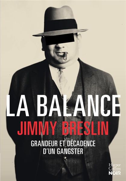Produktbild: La balance : grandeur et d&eacute;cadence d'un gangster
