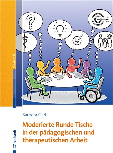 Produktbild: Moderierte Runde Tische in der p&auml;dagogischen und therapeutischen Arbeit