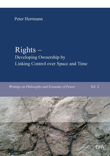 Produktbild: Rights - Developing Ownership by Linking Control over Space and Time