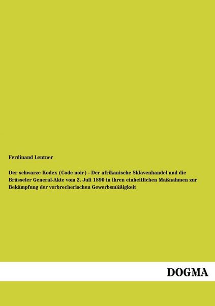 Produktbild: Der schwarze Kodex (Code noir) - Der afrikanische Sklavenhandel und die Br&uuml;ssele