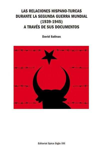 Produktbild: Las relaciones hispano turcas durante la Segunda Guerra Mundial (1939-1945) a trav&eacute;s de sus documentos