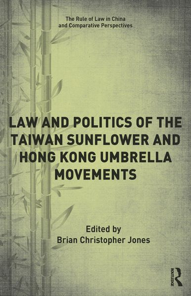 Produktbild: Law and Politics of the Taiwan Sunflower and Hong Kong Umbrella Movements