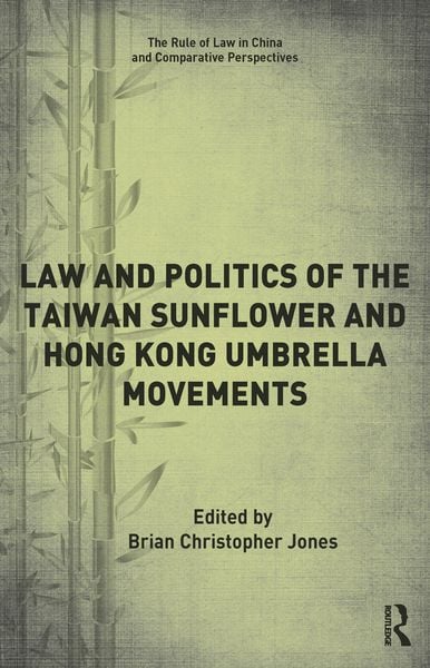 Produktbild: Law and Politics of the Taiwan Sunflower and Hong Kong Umbrella Movements
