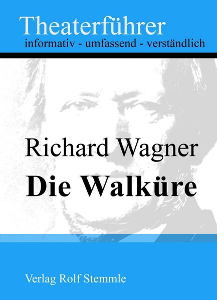 Produktbild: Die Walk&uuml;re - Theaterf&uuml;hrer im Taschenformat zu Richard Wagner
