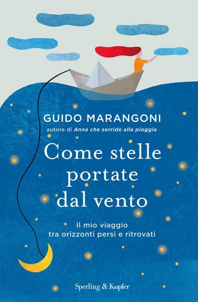 Produktbild: Come stelle portate dal vento. Il mio viaggio tra orizzonti persi e ritrovati