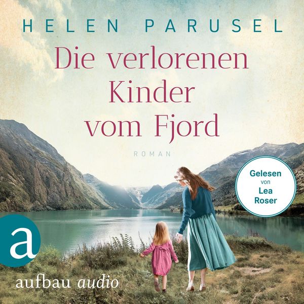 Die verlorenen Kinder vom Fjord - Helen Parusel, Audio, 9783757016739