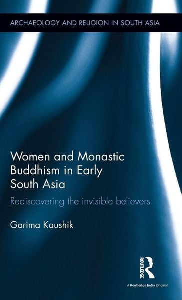Produktbild: Women and Monastic Buddhism in Early South Asia