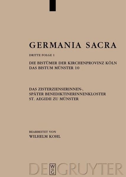 Produktbild: Die Bist&uuml;mer der Kirchenprovinz K&ouml;ln. Das Bistum M&uuml;nster 10. Das Zisterzienserinnen-, sp&auml;ter Benediktinerinnenkloster St. Aegidii zu M&uuml;nster