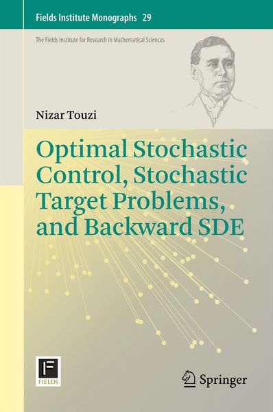 Produktbild: Optimal Stochastic Control, Stochastic Target Problems, and Backward SDE