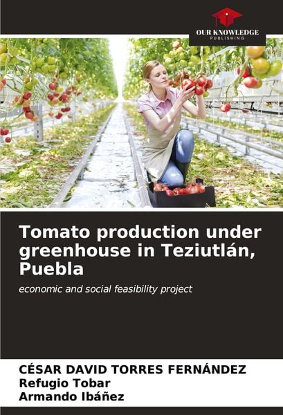 Produktbild: Tomato production under greenhouse in Teziutl&aacute;n, Puebla