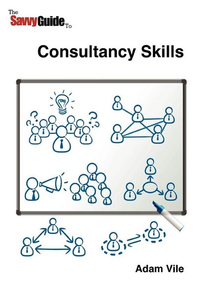 Produktbild: The Savvy Guide to Consulting and Consultancy skills