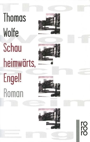 Schau heimwärts, Engel!, Taschenbuch von Thomas Wolfe, Rowohlt Taschenbuch, 978-3-499-13418-0